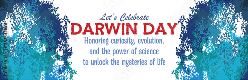 Let's celebrate Darwin day to honor curiosity, evolution and science. International Darwin Day February 12 poster, banner for social media and web.