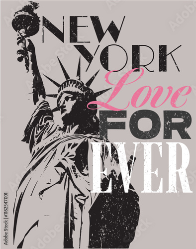  Graphic Design with Statue of Liberty and slogan”  NEW YORK LOVE FOREVER“. Print Design Vector 