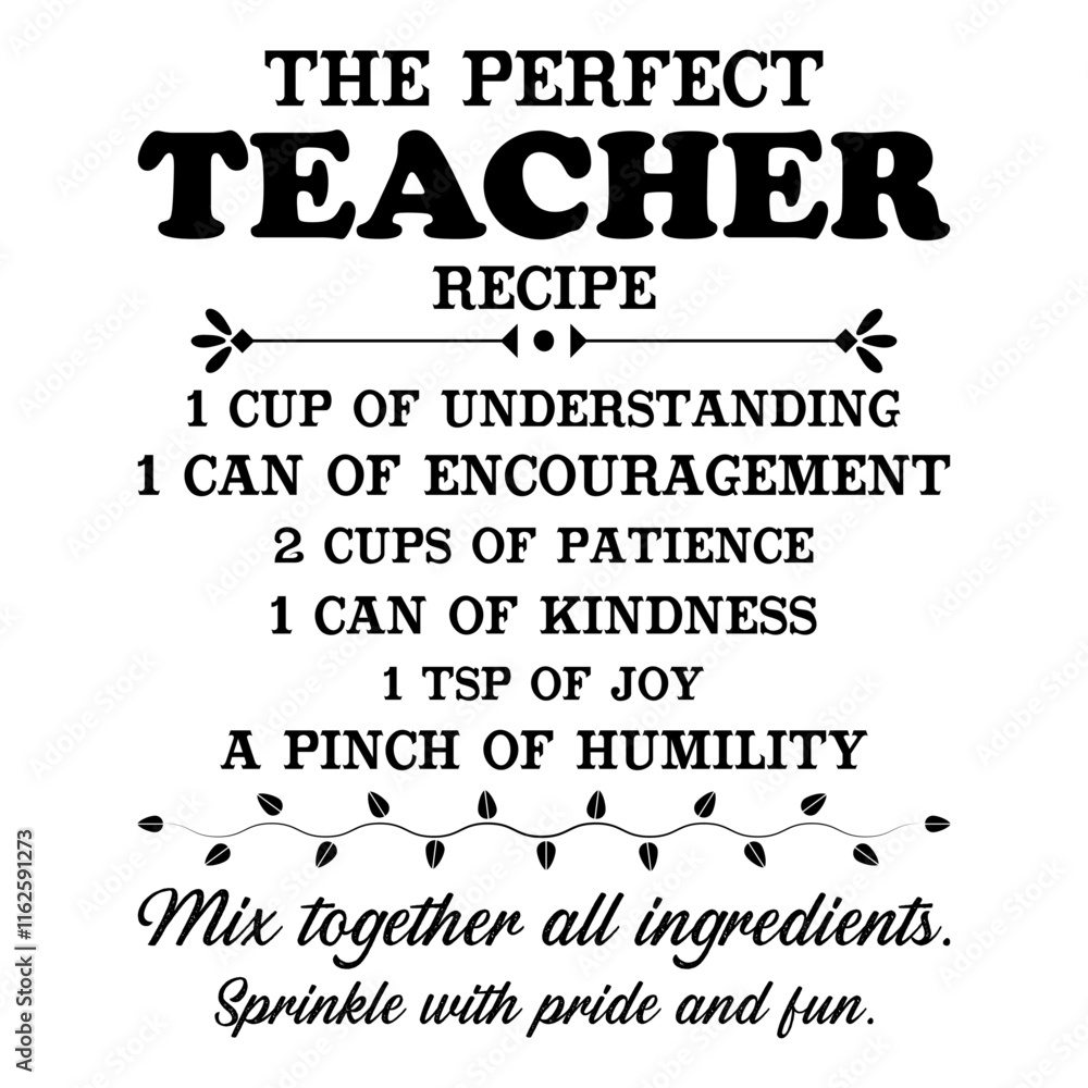 Obraz premium The Perfect Teacher Recipe T shirt Design