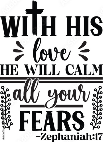 With his love he will calm all your fears svg retro t shirt design vector sublimation