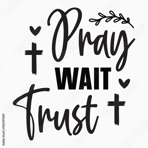 Pray wait trust svg retro t shirt design vector sublimation