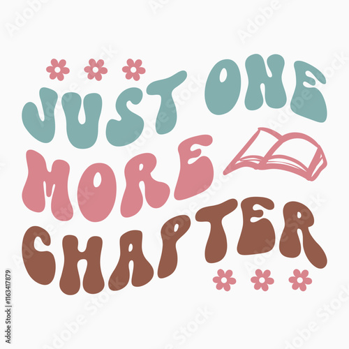 Just one more chapter svg retro t shirt design vector sublimation
