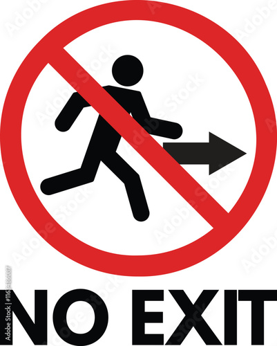 No exit sign with text . Exit area prohibited sign . No emergency exit sign . Vector illustration