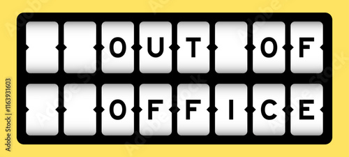 Black color in word out of office on slot banner with yellow color background