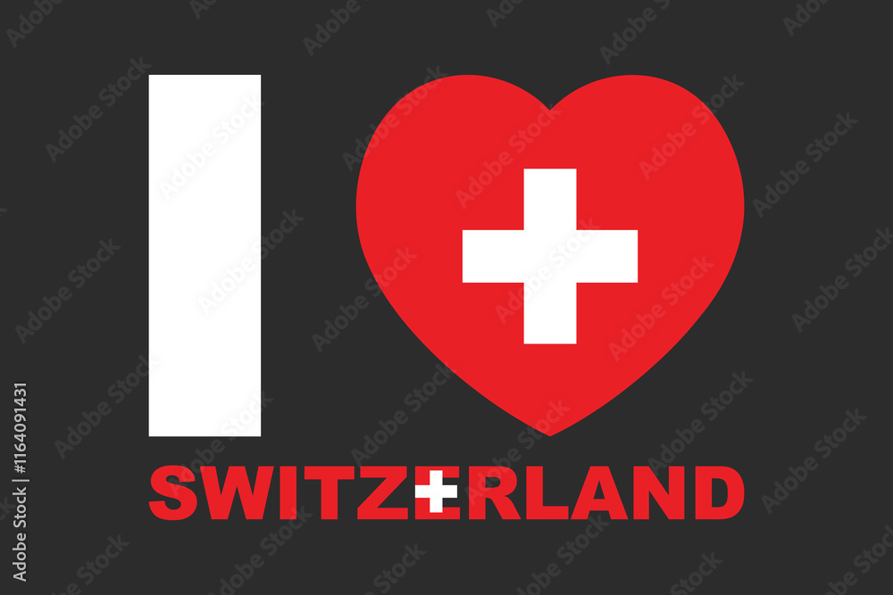 Obraz premium I love Switzerland Word with heart shape, Flag of Switzerland national country symbol illustration Vector, Rectangle Switzerland flag illustration, Flat vector illustration 