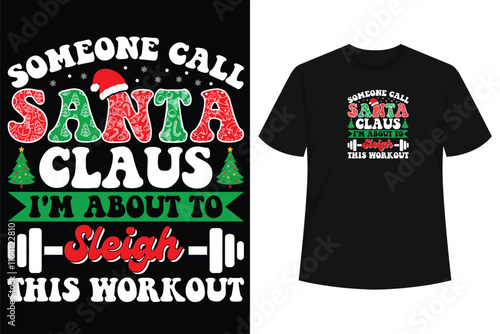 I'm About, To Sleigh This Workout Christmas Fitness Gym Barbell  Xmas T-Shirt