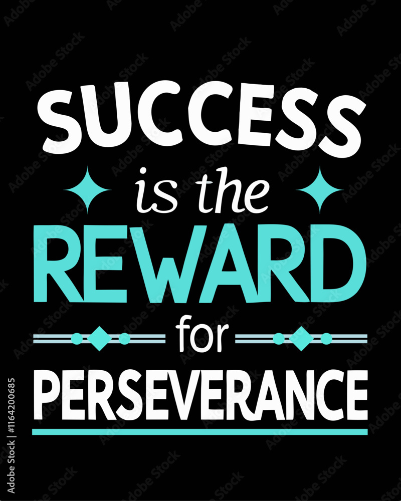 Success is the reward for perseverance Typography for Stylish T-Shirt Designs Success is the reward for perseverance Typography for Stylish T-Shirt Designs
