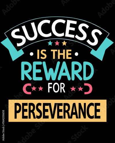 Success is the reward for perseverance Typography for Stylish T-Shirt Designs