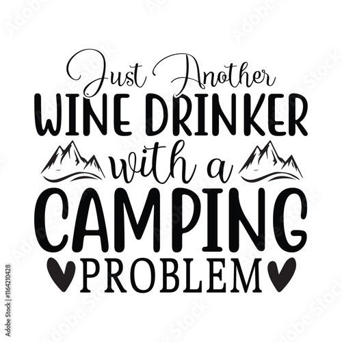 Just another wine drinker with a camping problem svg