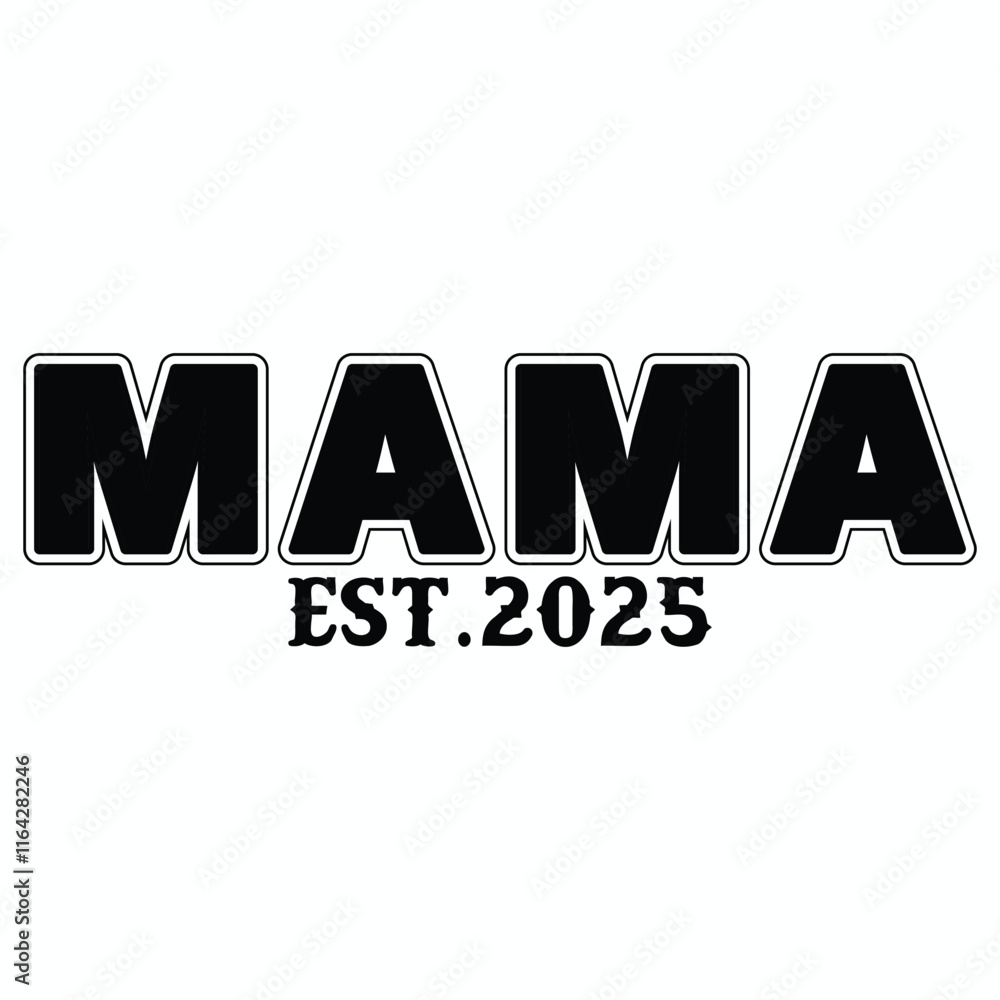 MAMA Mothers Day 2025 T-Shirt Design MAMA Mothers Day 2025 T-Shirt Design