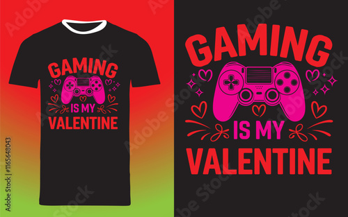 gaming typography t shirt design " gaming is my valentine