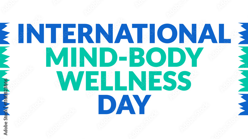 International Mind-Body Wellness Day text with side lines on a White background. Which is observed every year in January to celebrate Mind-Body Wellness Day. International Mind-Body Wellness Day text with side lines on a White background. Which is observed every year in January to celebrate Mind-Body Wellness Day.
