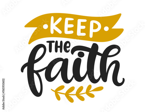 Keep the Faith Bible verse psalm quote lettering