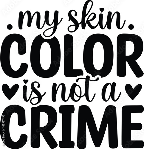 My Skin Color is Not a Crime