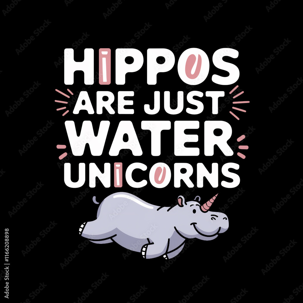 Bold white and pink typography reads Hippos are just water unicorns Bold white and pink typography reads Hippos are just water unicorns