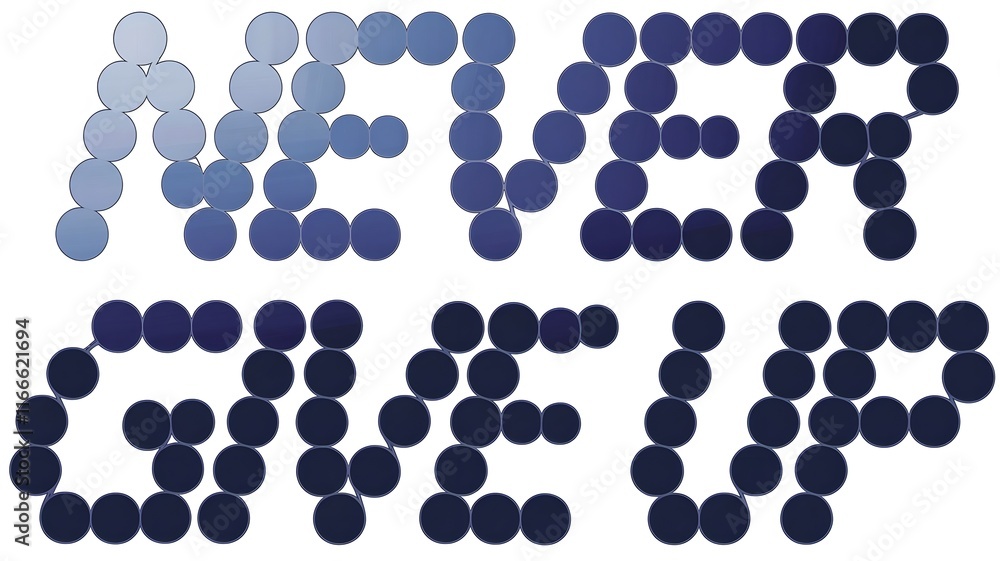 Never Give Up - Dot Typography in Shades of Blue, Creative Typography - Never Give Up with Circle Design, Abstract Typography - Never Give Up with Dot Pattern Never Give Up - Dot Typography in Shades of Blue, Creative Typography - Never Give Up with Circle Design, Abstract Typography - Never Give Up with Dot Pattern