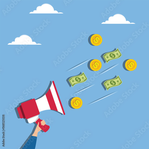 Opportunities to invest profitably, ways to make money, marketing strategies, business financial information or wealth announcements with a bunch of money spewing out of a megaphone