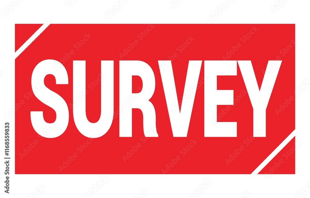 SURVEY text written on red stamp sign. SURVEY text written on red stamp sign.