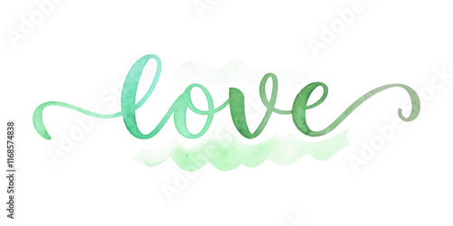 Watercolor love design, green hues, artistic lettering, romantic theme, decorative wall art, modern style.