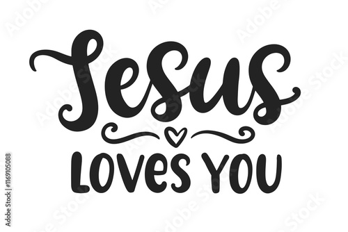 Jesus Loves You Bible verse psalm Christian quote