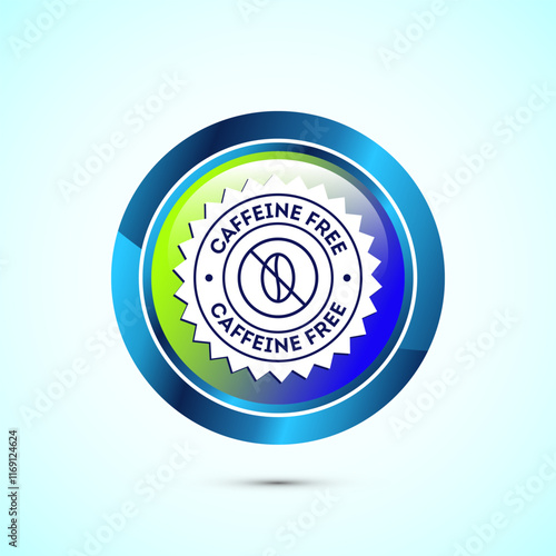 Caffeine free icon design illustration, No caffeine badge, sticker label design. Glossy Round Button Design