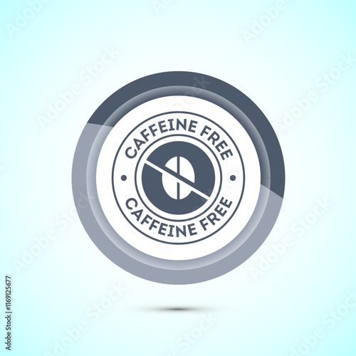 Caffeine free icon design illustration, No caffeine badge, sticker label design. Gray Color Button Design