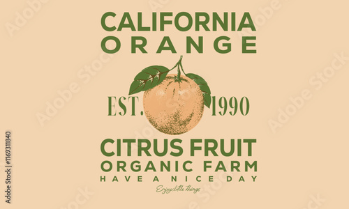 California oranges fruit artwork. Organic food artwork for for t-shirt. Organic farm poster design. Orange art. Fresh orange fruit print. Nature fruit club print design. Citrus fruit.