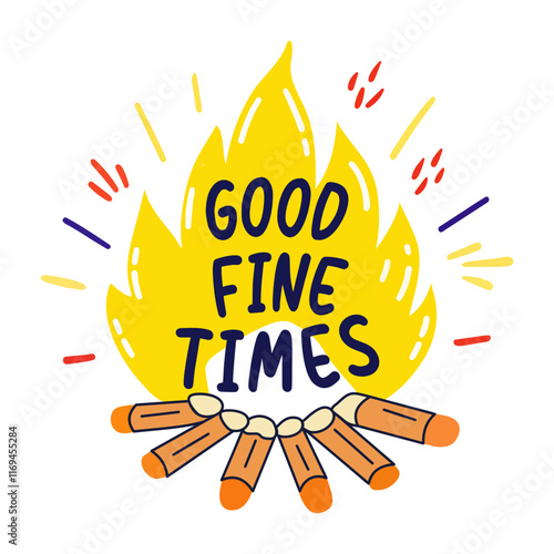 A flat sticker of campfire with text "good fine times"