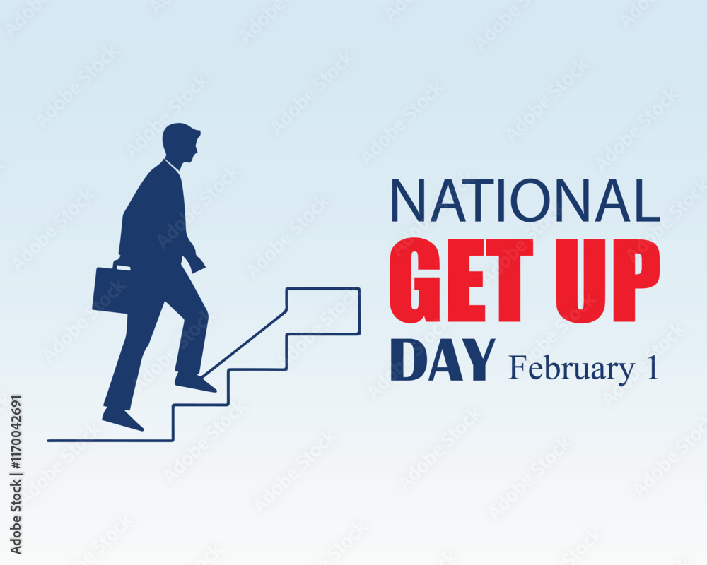 National Get up day, February 1. Social Media Post, poster, card, banner, background Vector Design Template. National Get up day, February 1. Social Media Post, poster, card, banner, background Vector Design Template.