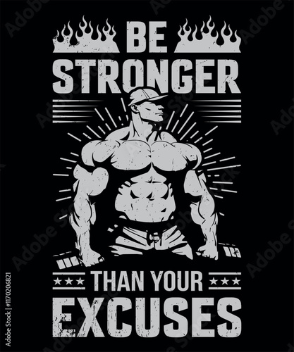 Motivational Gym T-Shirt Design Be Stronger Than Your Excuses