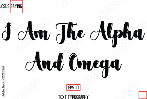 About Jesus Text Saying Typography Cursive Lettering I Am The Alpha And Omega