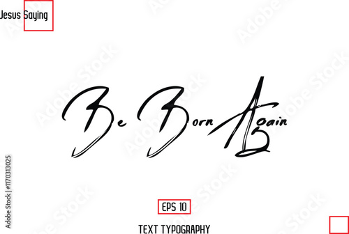 About Jesus Text Saying Typography Cursive Lettering Be Born Again