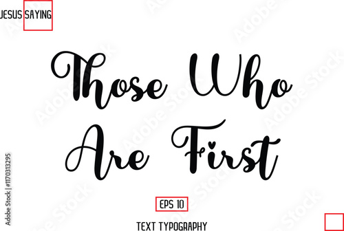 Modern Lettering Typography Text Of Jesus Phrase Those Who Are First