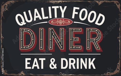 Vintage Diner Sign: Quality Food Eat & Drink