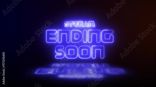 Stream Ending Soon blue neon sign glowing animation looping with reflection on dark background