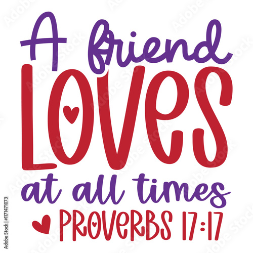 A friend loves at all times proverbs 17:17 SVG Art & Illustration