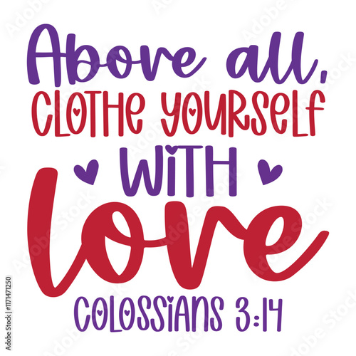 Above all, clothe yourself with love Colossians 3:14 SVG Art & Illustration