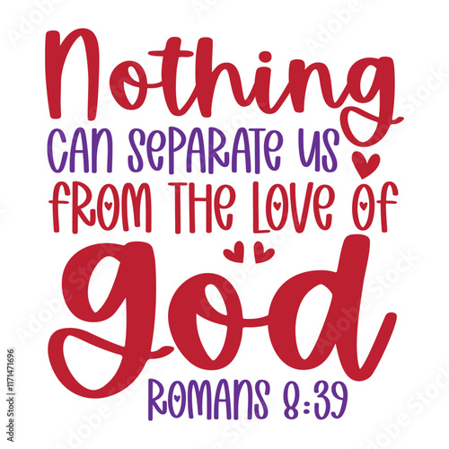 Nothing can separate us from the love of god romans 8:39 SVG Art & Illustration