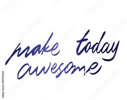 make today awesome