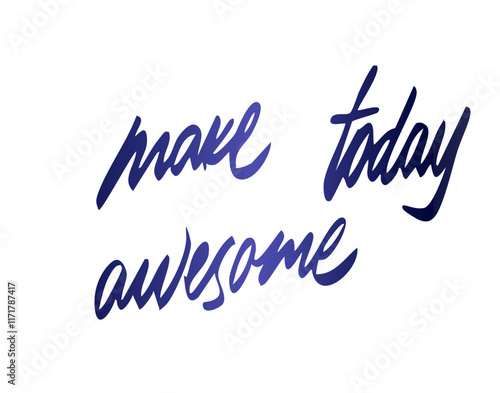 Make today awesome