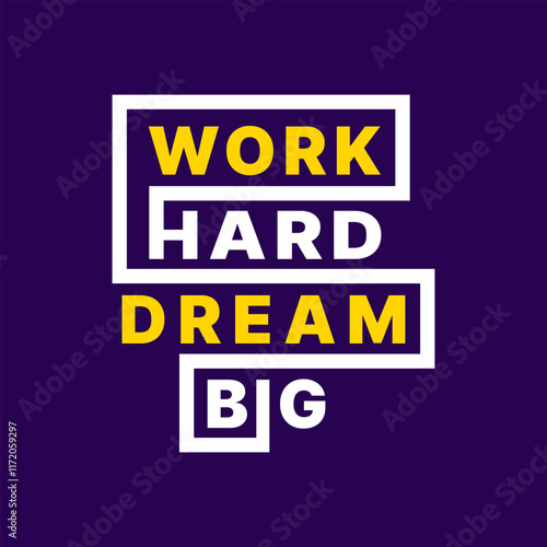 Work hard dream big motivational inspirational quotes typography vector 