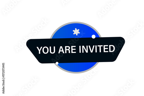  you are invited, Button for websites, Design Element, learn, stay, template, tuned, design, level, sign, speech, bubble  banner, modern, symbol, click. 
