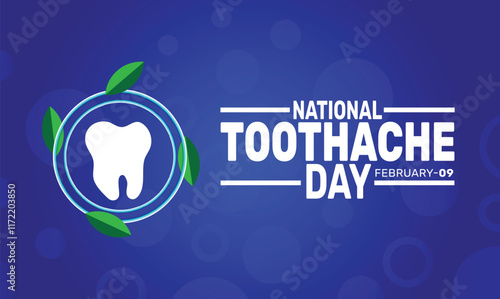 National Toothache Day. February 9. background template. holiday concept Perfect for banners, cards, posters, and  social media design with text inscription and classic color for a professional look