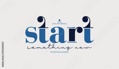 Start something new, abstract typography motivational quotes modern design slogan. Vector illustration graphics print t shirt, apparel, background, poster, banner, postcard or social media content.