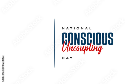 National Conscious Uncoupling Day holiday concept