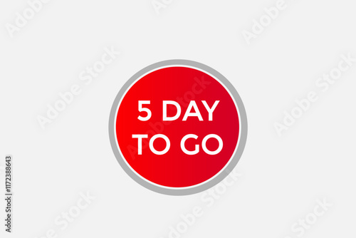 5 day to go, or to go sale countdown vector symbol, clock, time,  background, template 5 day to go, countdown, sticker, left banner, business, sale, label button
