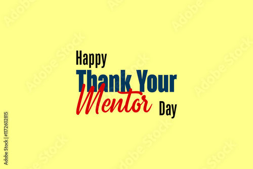 Thank Your Mentor Day holiday concept