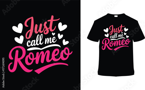 Just Call Me Romeo T shirt Design, apparel, vector illustration, graphic template, print on demand, textile fabric, retro style, typography, vintage, eps 10, element, valentine's day t-shirt, love tee photo