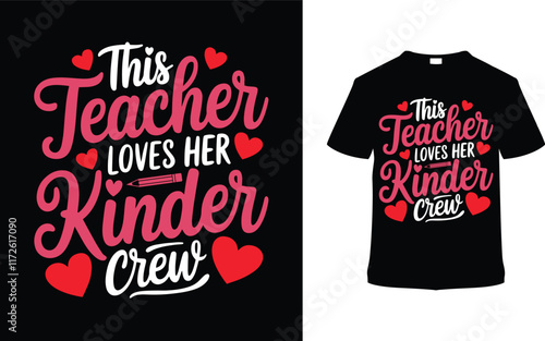 This Teacher Loves Her Kinder Crew T-shirt Design, apparel, vector illustration, graphic template, print on demand, textile, retro style, typography, vintage, eps 10, element, valentine's day tee
