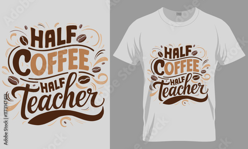 HALF COFFEE HALF TEACHER - Coffee typography vector T-shirt design. 
motivational and inscription quotes.
perfect for print item and bags, posters, cards. 
isolated on black background photo